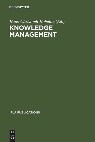 Knowledge Management Libraries And Librarians Taking Up The Challenge Reprint 2011 Hanschristoph Hobohm Editor