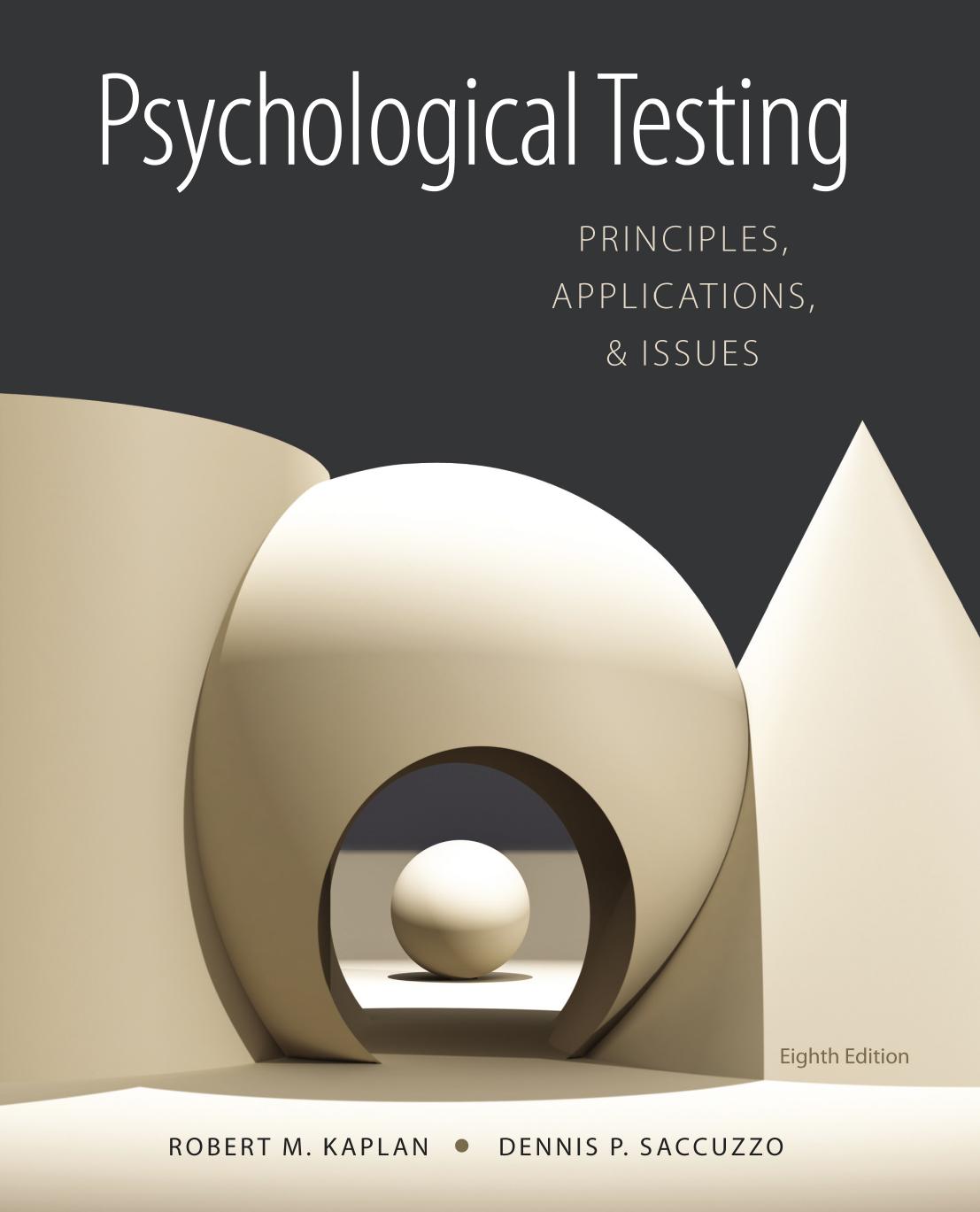 Psychological Testing Principles Applications And Issues 8th Robert M Kaplan And Dennis P Saccuzzo