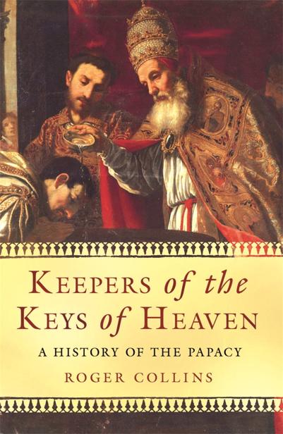 Keepers Of The Keys Of Heaven Roger Collins