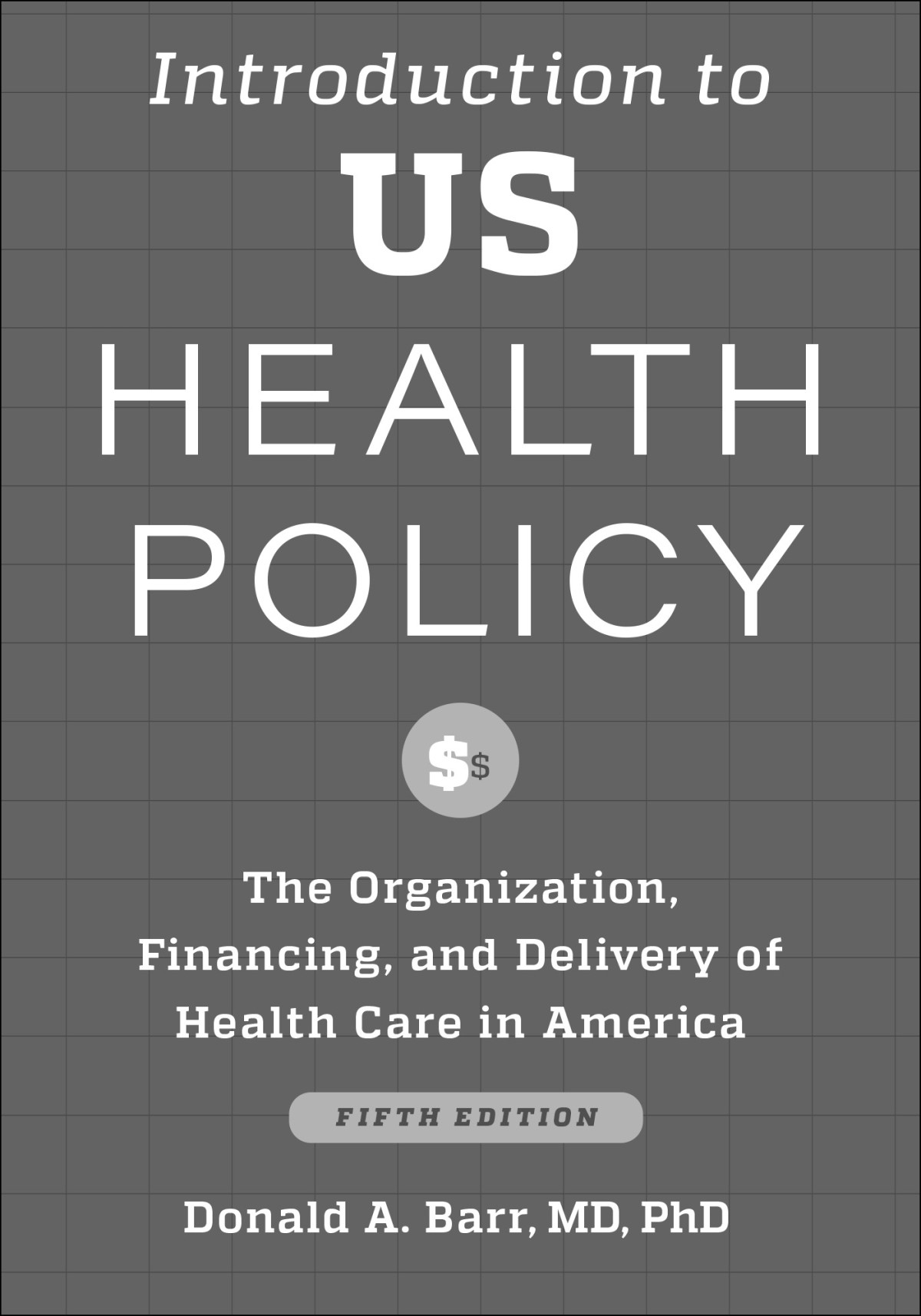 Introduction To Us Health Policy Donald A Barr