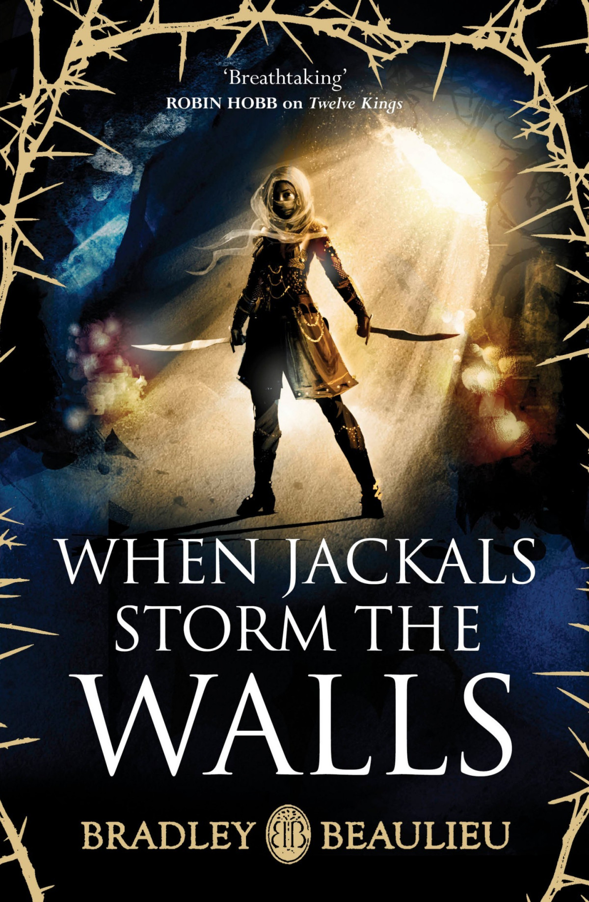 When Jackals Storm The Walls Bradley P Beaulieu