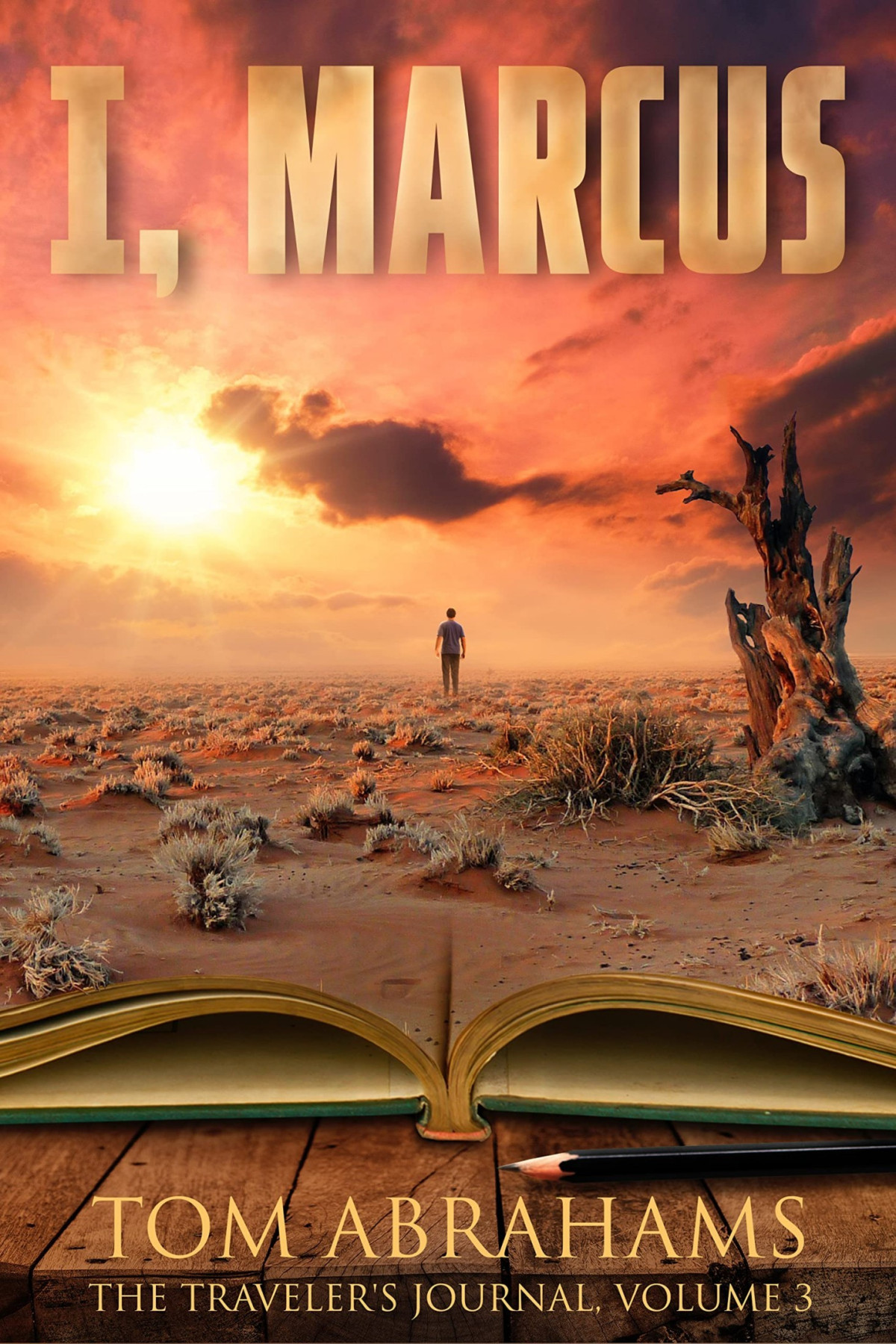 I Marcus The Travelers Journal Volume 3 Of 3 Tom Abrahams