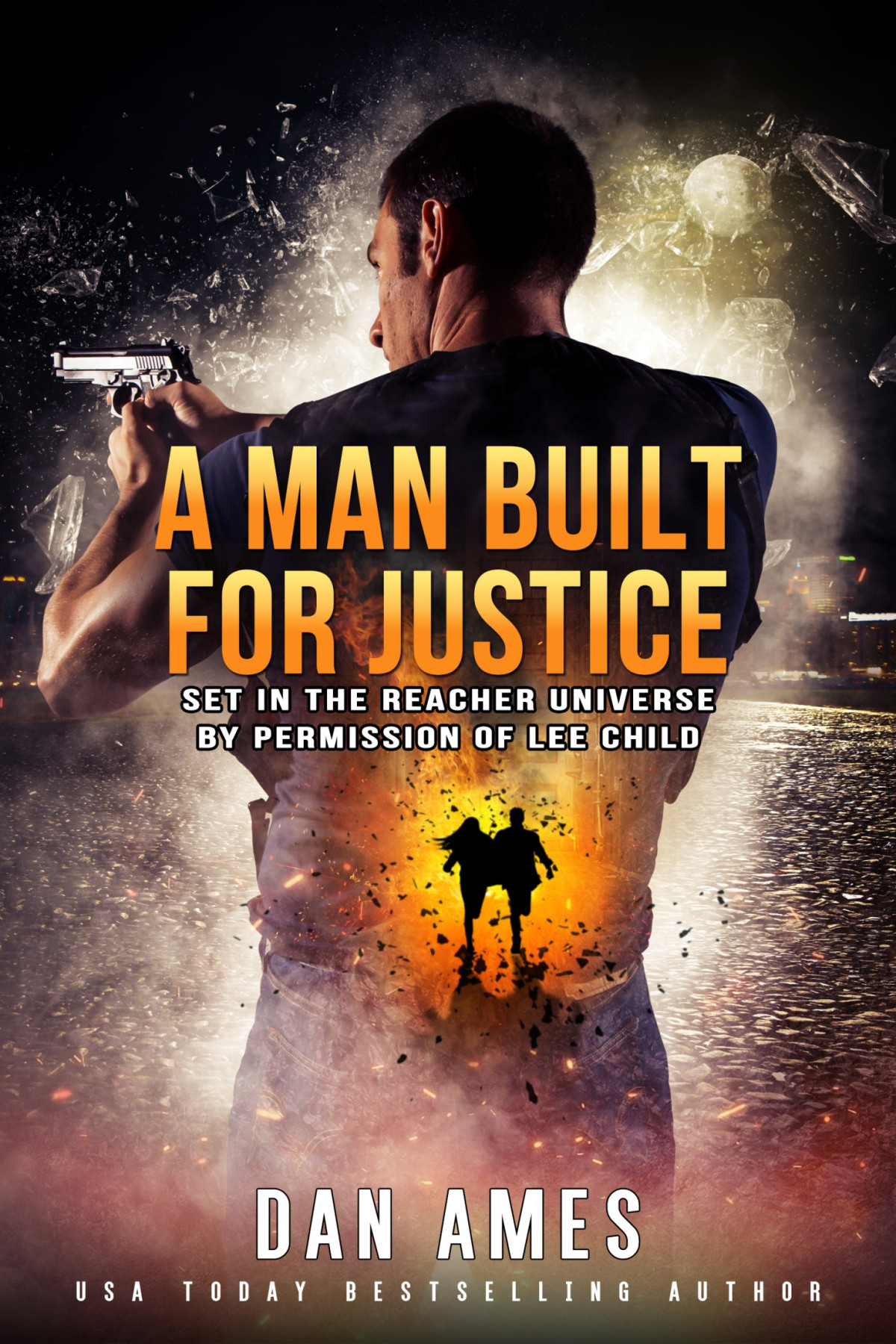 A Man Built For Justice Dan Ames