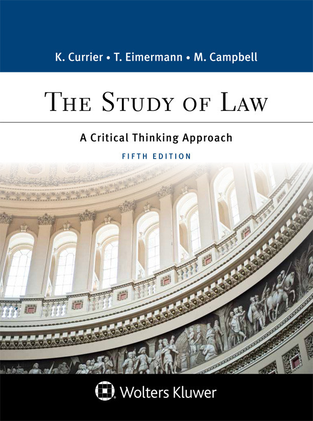 The Study Of Law A Critical Thinking Approach 5th Edition Katherine A Currierthomas E Eimermannmarisa S Campbell Thomas E Eimermann Marisa S Campbell