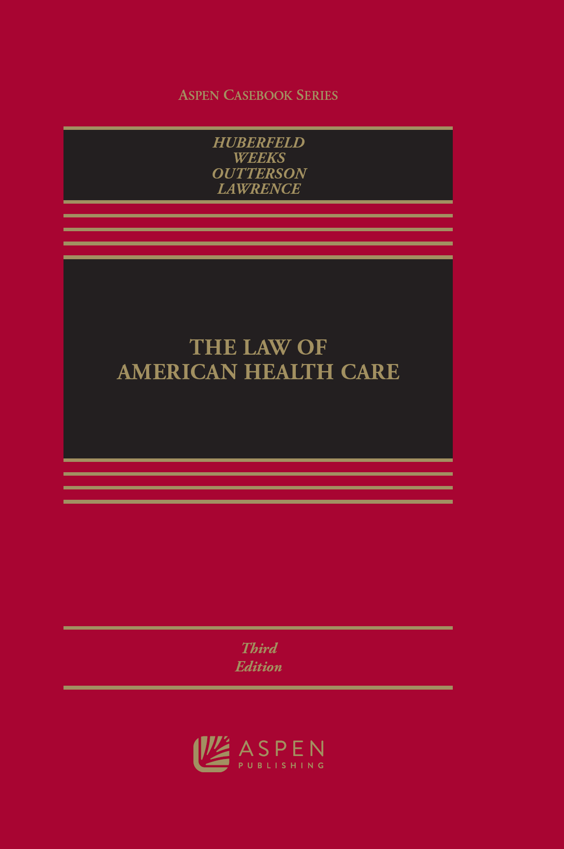 The Law Of American Health Care 3rd Edition Nicole Huberfeld
