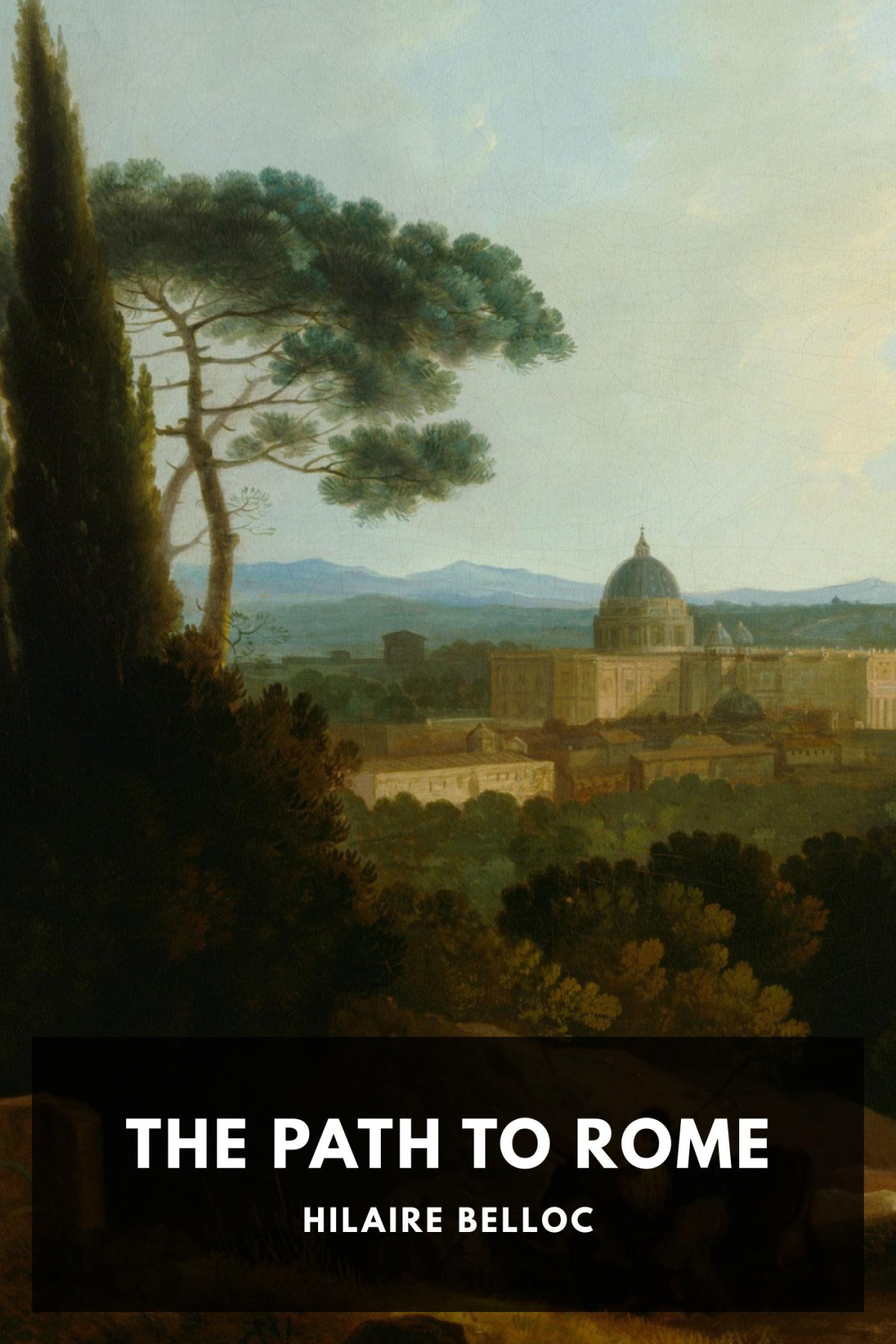 The Path To Rome Hilaire Belloc