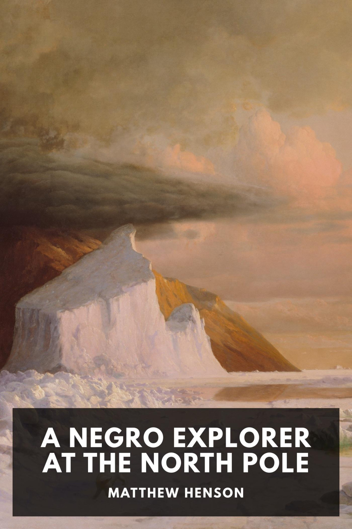 A Negro Explorer At The North Pole Matthew Henson