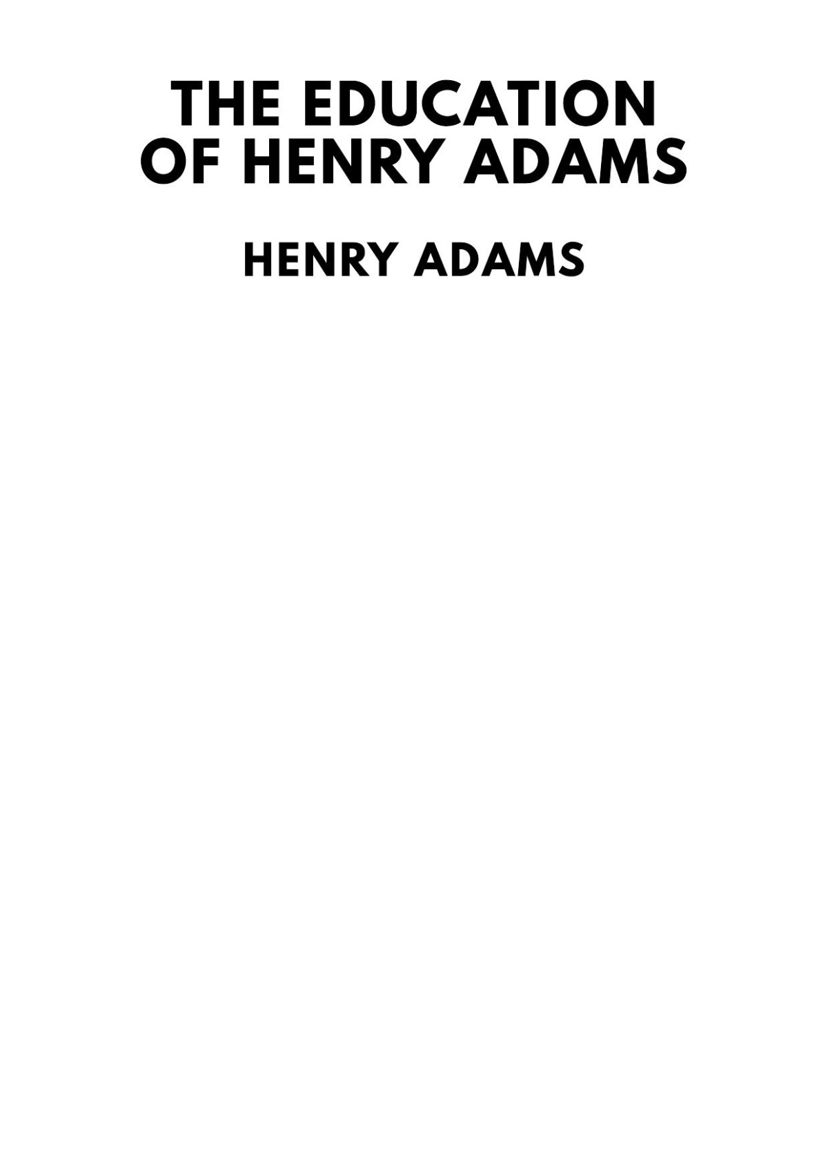The Education Of Henry Adams Henry Adams