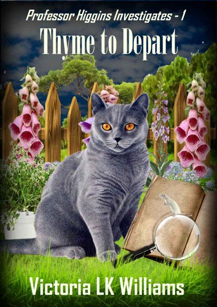 Professor Higgins Investigates 01thyme To Depart Victoria L K Williams