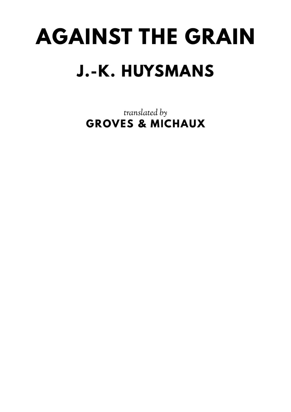 Against The Grain Joriskarl Huysmans