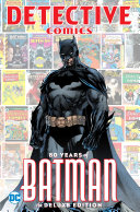 Detective Comics 80 Years Of Batman Deluxe Edition Various