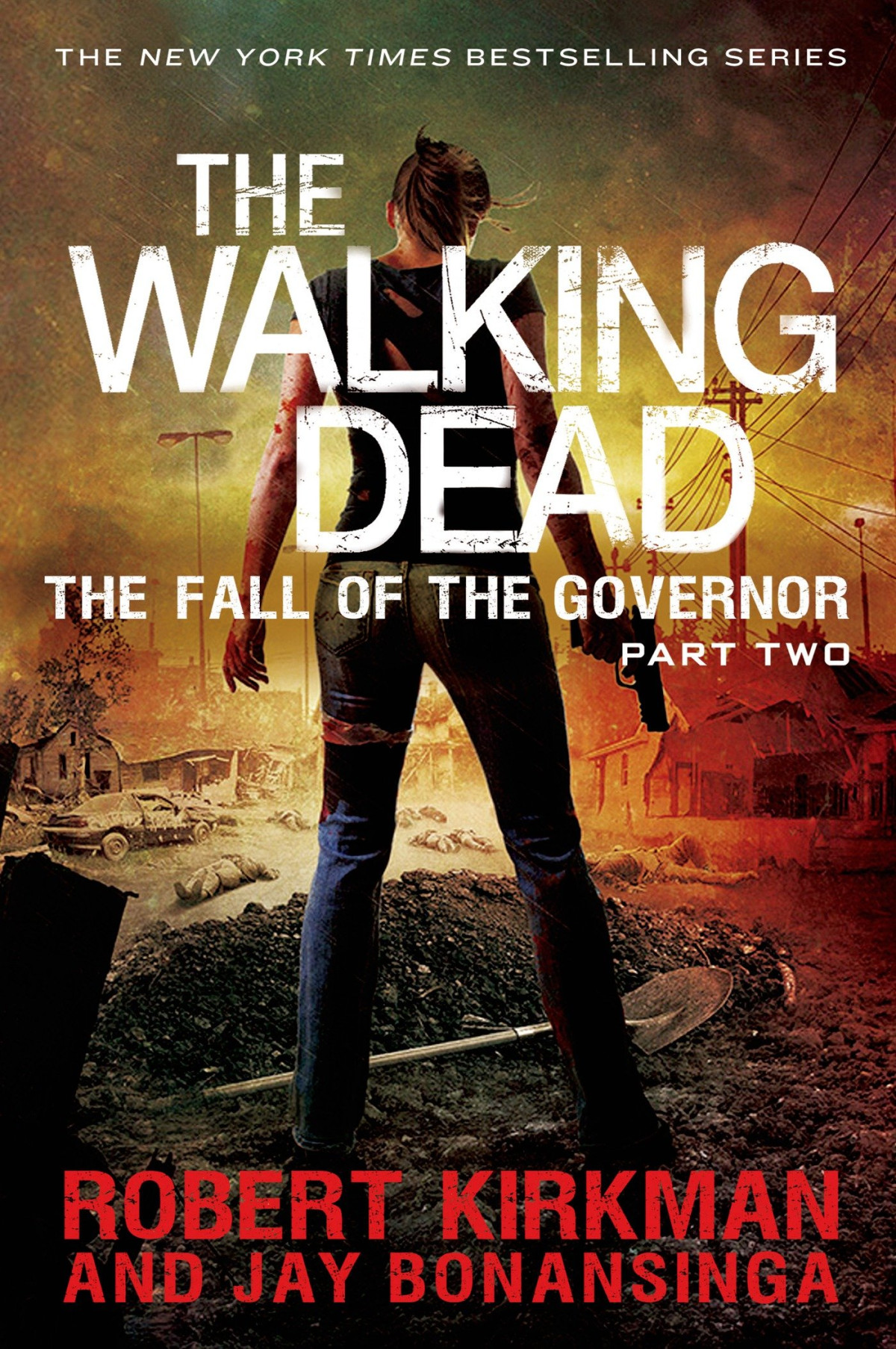 The Fall Of The Governor Part Two Robert Kirkman Jay Bonansinga