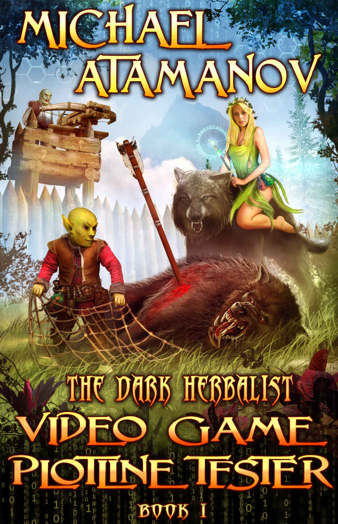 Video Game Plotline Tester The Dark Herbalist Book 1 Litrpg Series Michael Atamanov