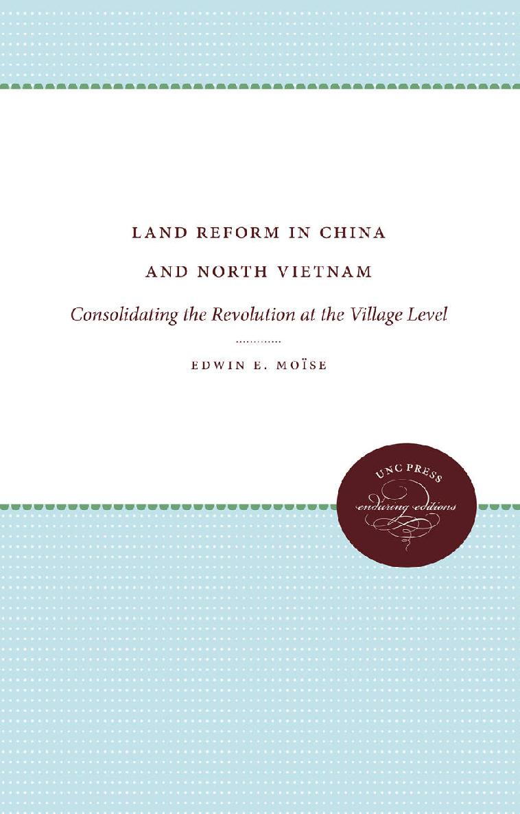 Land Reform In China And North Vietnam Edwin E Mose