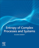Entropy Of Complex Processes And Systems Eugene Barsky