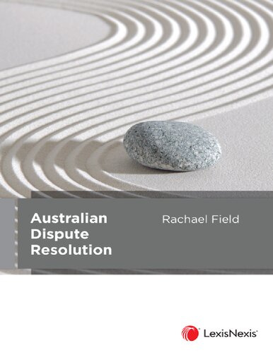 Australian Dispute Resolution 1st Edition Rachael Field