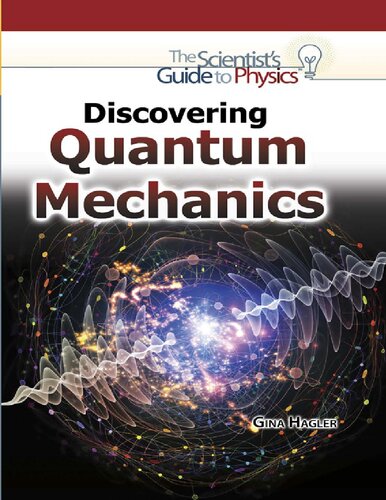Discovering Quantum Mechanics Scientists Guide To Physics Illustrated Gina Hagler