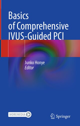 Basics Of Comprehensive Ivusguided Pci 1st Ed 2023 Junko Honye Editor