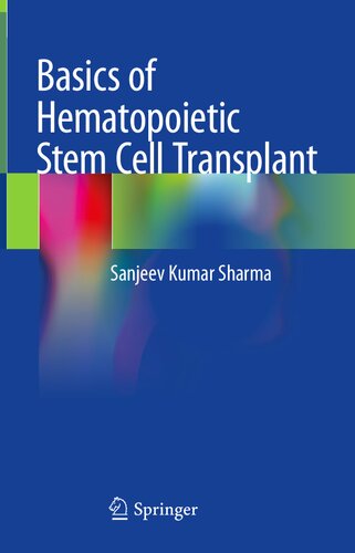 Basics Of Hematopoietic Stem Cell Transplant 1st Ed 2023 Sanjeev Kumar Sharma