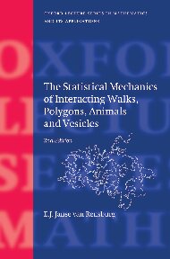 The Statistical Mechanics Of Interacting Walks Polygons Animals And Vesicles Oxford Lecture Series In Mathematics And Its Applications 2nd Edition Ej Janse Van Rensburg