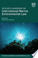 Research Handbook On International Marine Environmental Law Rosemary Rayfuse