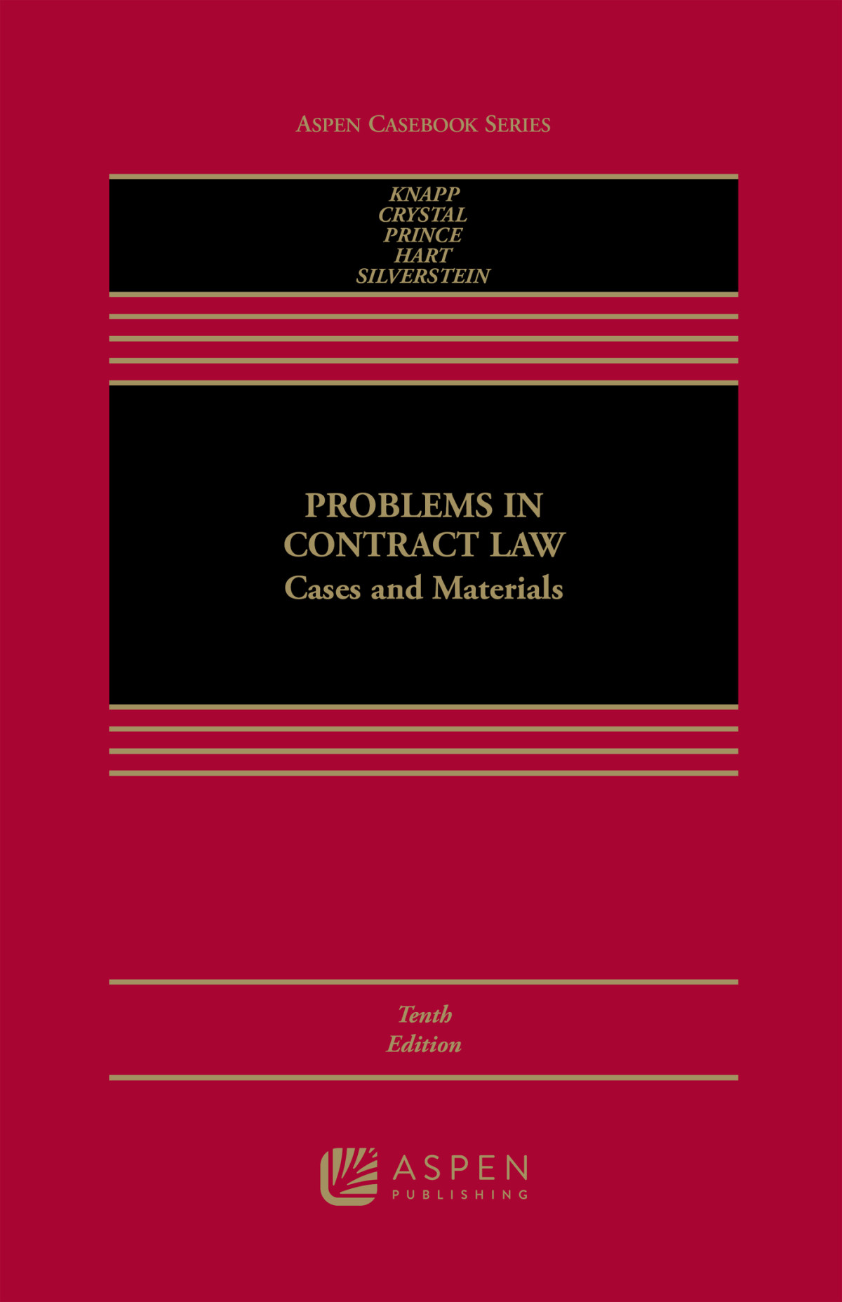 Problems In Contract Law Cases And Materials 10th Edition Charles L Knapp Nathan M Crystal Harry G Prince Danielle K Hart Joshua M Silverstein