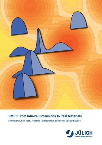 Dmft From Infinite Dimensions To Real Materials Lecture Notes Of The Autumn School On Correlated Electrons 2018 Forschungszentrum Jlich 1721 September 2018 Pavarini E
