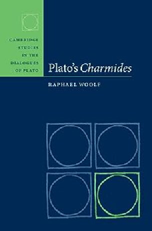 Platos Charmides 1st Edition Raphael Woolf