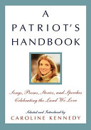 A Patriots Handbook Caroline Kennedy