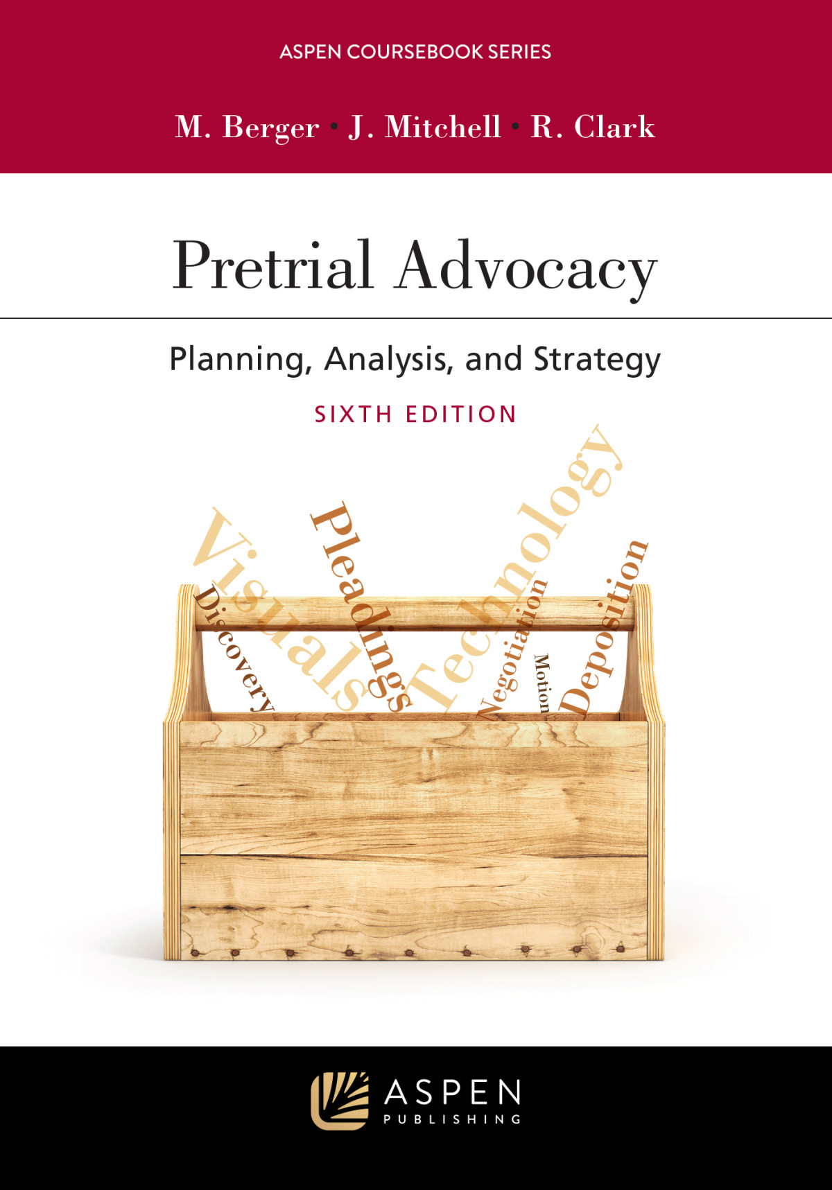 Pretrial Advocacy Planning Analysis And Strategy 6th Edition Marilyn J Berger