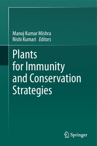 Plants For Immunity And Conservation Strategies 1st Ed 2023 Manoj Kumar Mishra Editor