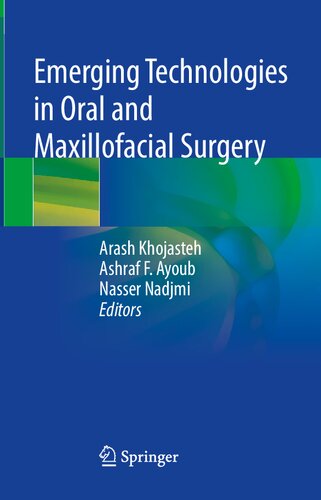 Emerging Technologies In Oral And Maxillofacial Surgery 1st Ed 2023 Arash Khojasteh Editor