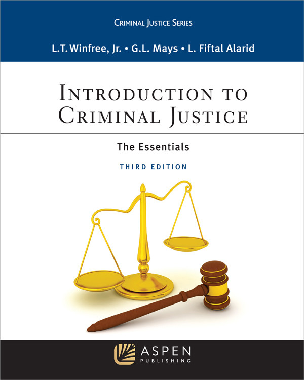 Introduction To Criminal Justice The Essentials 3rd Edition L Thomas Winfree