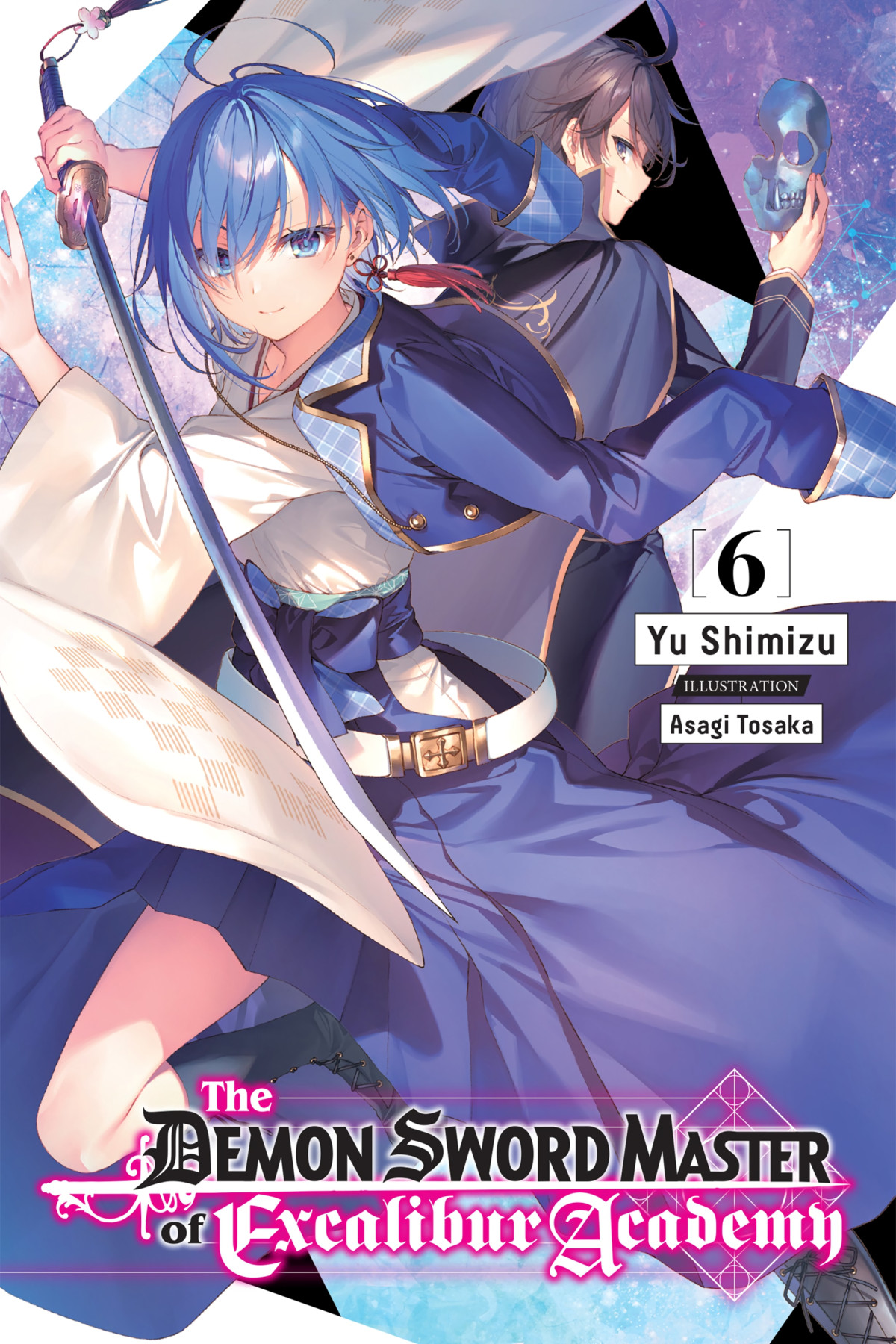 The Demon Sword Master Of Excalibur Academy Vol 6 Yu Shimizu And Asagi Tosaka