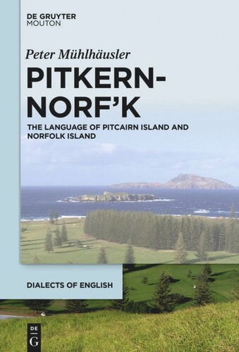 Pitkernnorfk The Language Of Pitcairn Island And Norfolk Island Peter Mhlhusler
