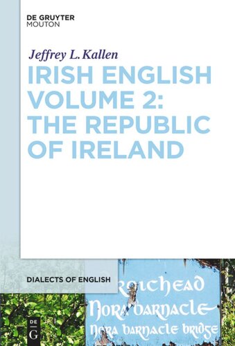 Irish English Volume 2 The Republic Of Ireland Jeffrey L Kallen