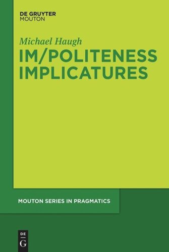 Impoliteness Implicatures Michael Haugh