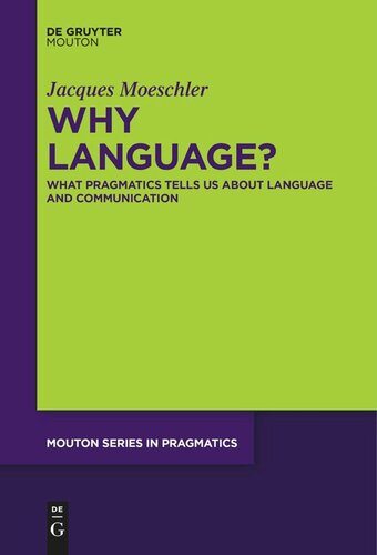 Why Language What Pragmatics Tells Us About Language And Communication Jacques Moeschler