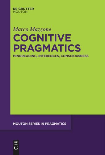 Cognitive Pragmatics Mindreading Inferences Consciousness Marco Mazzone