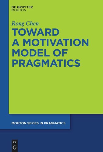 Toward A Motivation Model Of Pragmatics Rong Chen