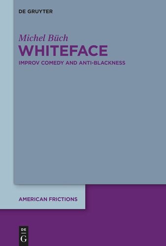 Whiteface Improv Comedy And Antiblackness Michel Bch