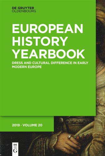 Jahrbuch Fr Europische Geschichte European History Yearbook Band 20 Dress And Cultural Difference In Early Modern Europe Cornelia Aust Editor Denise Klein Editor Thomas Weller Editor
