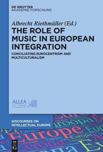 The Role Of Music In European Integration Conciliating Eurocentrism And Multiculturalism Albrecht Riethmller Editor
