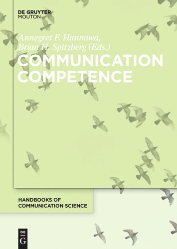 Communication Competence Annegret F Hannawa Editor Brian H Spitzberg Editor