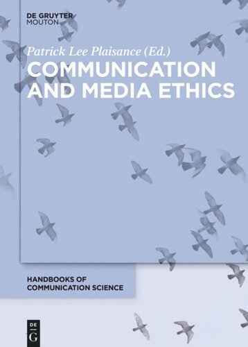 Communication And Media Ethics Patrick Lee Plaisance Editor