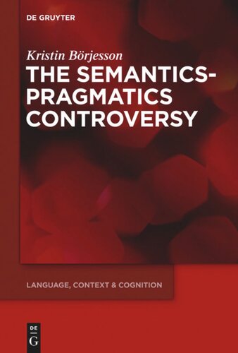 The Semanticspragmatics Controversy Kristin Börjesson