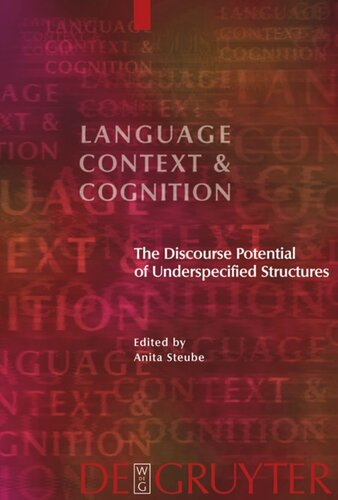 The Discourse Potential Of Underspecified Structures Anita Steube Editor