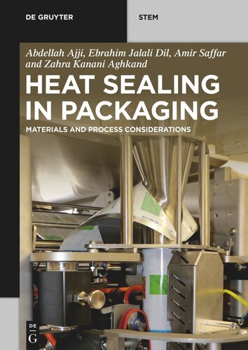 Heat Sealing In Packaging Materials And Process Considerations Abdellah Ajji Ebrahim Jalali Dil Amir Saffar Zahra Kanani Aghkand