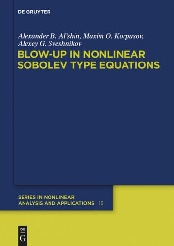 Blowup In Nonlinear Sobolev Type Equations Alexander B Alshin Maxim O Korpusov Alexey G Sveshnikov