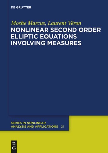 Nonlinear Second Order Elliptic Equations Involving Measures Moshe Marcus Laurent Vron
